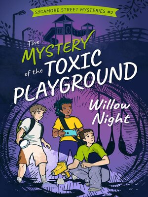 cover image of The Mystery of the Toxic Playground
